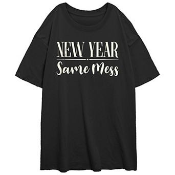 Juniors' New Year Same Mess Oversized Graphic Tee