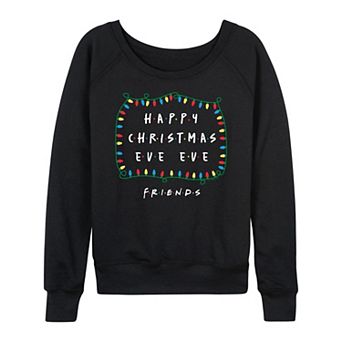 Women's Friends Happy Christmas Eve Eve French Terry Long Sleeve Tee