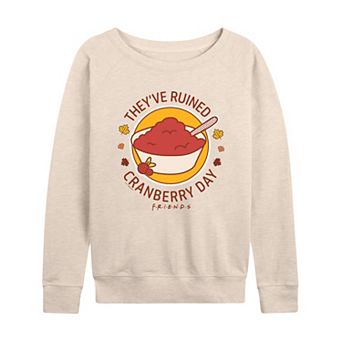 Women's Friends Ruined Cranberry Day French Terry Long Sleeve Tee