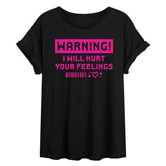 Juniors' Warning I Will Hurt Your Feelings Oversized Tee