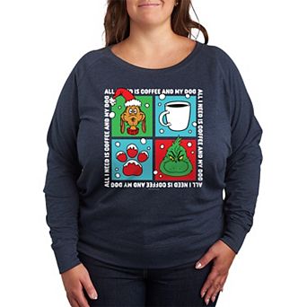 Plus Size Dr. Seuss Grinch Coffee & My Dog French Terry Long Sleeve Tee
