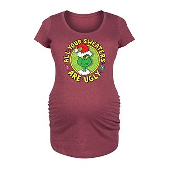 Maternity Dr. Seuss Grinch All Your Sweaters Are Ugly Graphic Tee