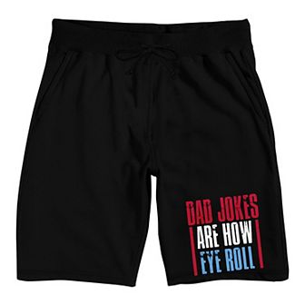 Men's Dad Jokes Are How Eye Roll Pajama Shorts