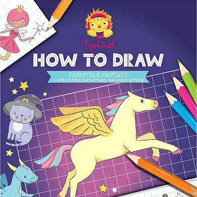 Tiger Tribe: How to Draw - Fairytale Fantasy