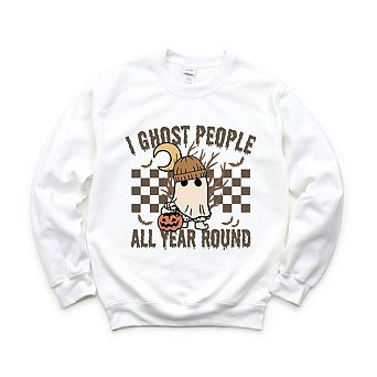 I Ghost People All Year Round Sweatshirt