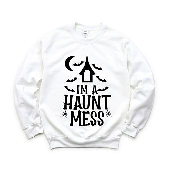 I'm A Haunt Mess Sweatshirt