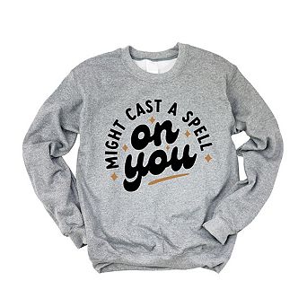 Might Cast A Spell On You Sweatshirt