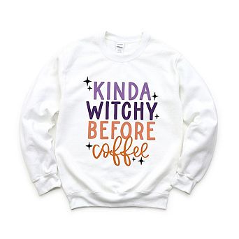 Kinda Witchy Before Coffee Sweatshirt