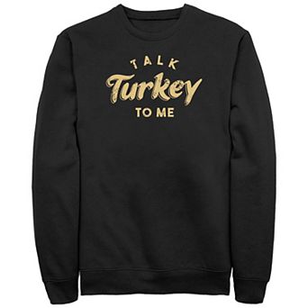 Men's Talk Turkey To Me Graphic Fleece