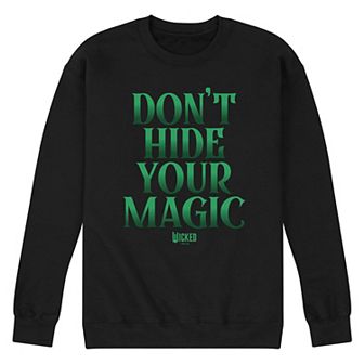 Men's Wicked Don't Hide Your Magic Fleece Sweatshirt