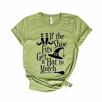 If The Shoe Fits Get A Hat To Match Short Sleeve Graphic Tee