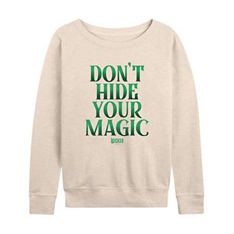 Women's Wicked Don't Hide Your Magic French Terry Long Sleeve Tee
