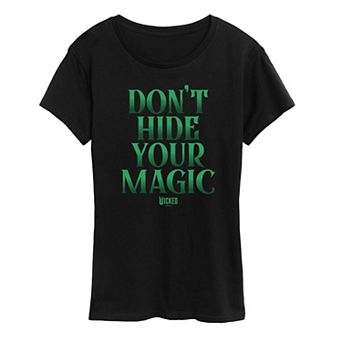 Women's Wicked Don't Hide Your Magic Graphic Tee