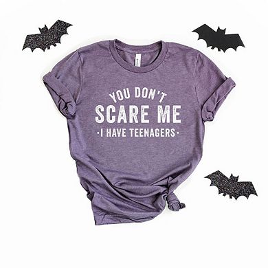 Simply Sage Market You Don't Scare Me I Have Teenagers Short Sleeve Tee