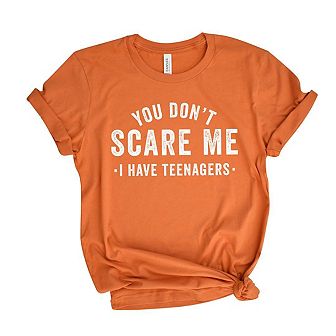 Simply Sage Market You Don't Scare Me I Have Teenagers Short Sleeve Tee