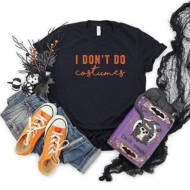 I Don't Do Costumes Short Sleeve Graphic Tee