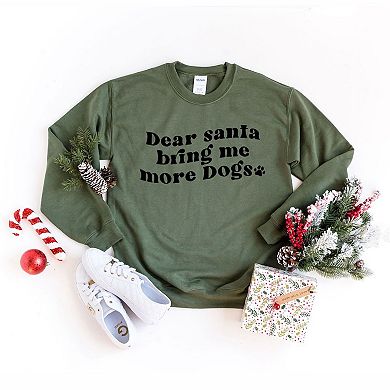 Dear Santa Bring Me More Dogs Wavy Sweatshirt