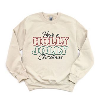 Have A Holly Jolly Christmas Sweatshirt
