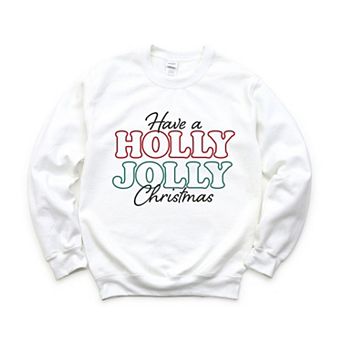Have A Holly Jolly Christmas Sweatshirt