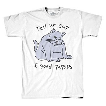 Men's "Tell ur cat I said PSPSPS" Crewneck Graphic Tee