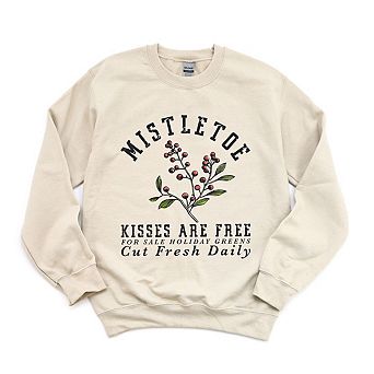 Mistletoe Kisses Are Free Sweatshirt