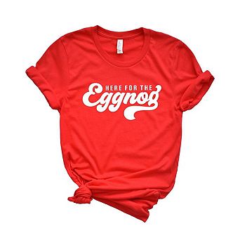 Here For The Eggnog Short Sleeve Graphic Tee