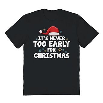 Men's Never Early Christmas Graphic Tee