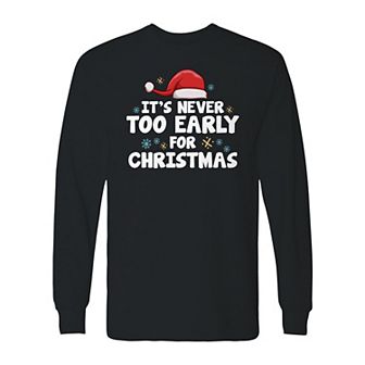 Men's Never Early Christmas Long Sleeve Graphic Tee