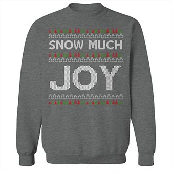 Men's Snow Much Joy Christmas Sweater Graphic Sweatshirt