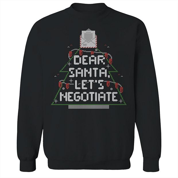 Men s Dear Santa Negotiate Christmas Sweater Graphic Sweatshirt