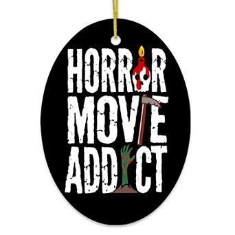 Horror Movie Addict Ornament