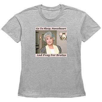 Women's The Golden Girls Dorothy Go To Sleep Sweetheart And Pray For Brains Graphic Tee