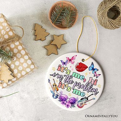 It's Me I'm The Problem Aesthetic Lyric Ornament, Pop Culture Singer Christmas Gift