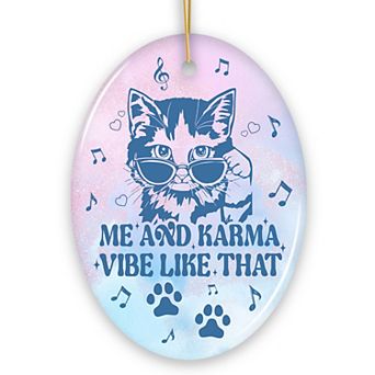 Me and Karma Vibe Like That Quote Ornament, Cute Christmas Gift for Cat Lovers