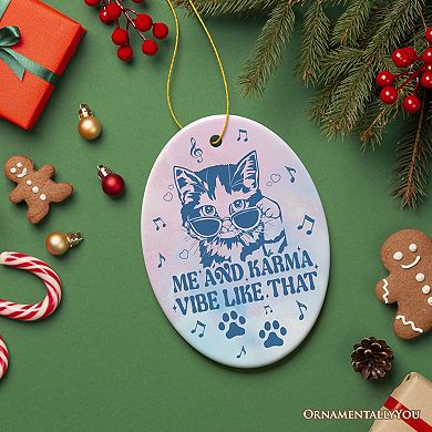 Me and Karma Vibe Like That Quote Ornament, Cute Christmas Gift for Cat Lovers