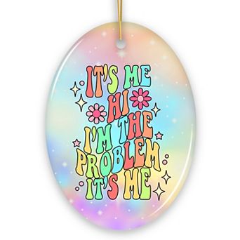 It's Me I'm The Problem Rainbow Lyric Ornament, Christmas Gift for Pop Song Lovers
