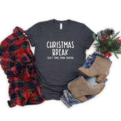 Christmas Break Can't Come Soon Enough Short Sleeve Graphic Tee