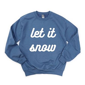 Let It Snow Bold Cursive Sweatshirt