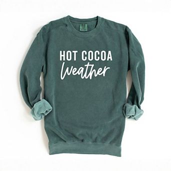 Hot Cocoa Weather Garment Dyed Sweatshirt