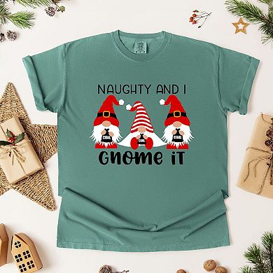 Naughty And I Gnome It Garment Dyed Tees