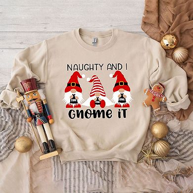 Naughty And I Gnome It Sweatshirt