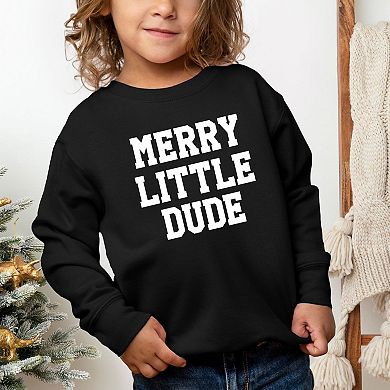 Merry Little Dude Toddler Graphic Sweatshirt