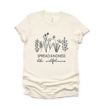 Spread Kindness Like Wildflowers Short Sleeve Graphic Tee