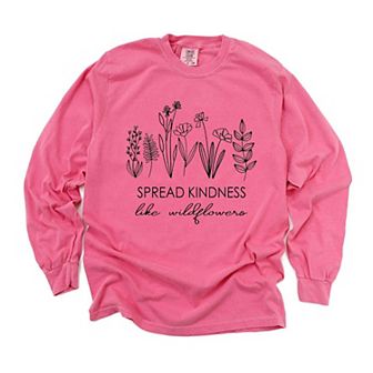 Spread Kindness Like Wildflowers Garment Dyed Long Sleeve Tees