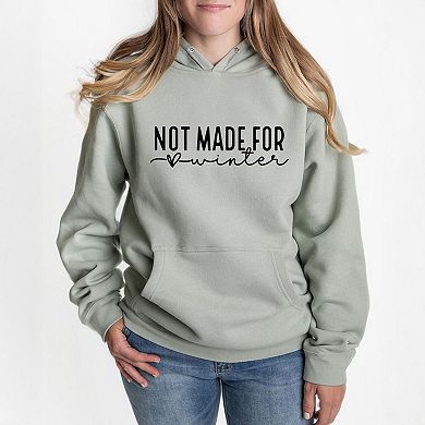 Not Made For Winter Hoodie