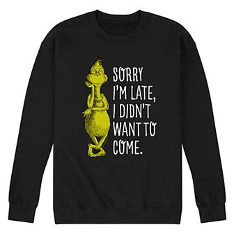 Men's Dr. Seuss Grinch Sorry I'm Late Fleece Sweatshirt