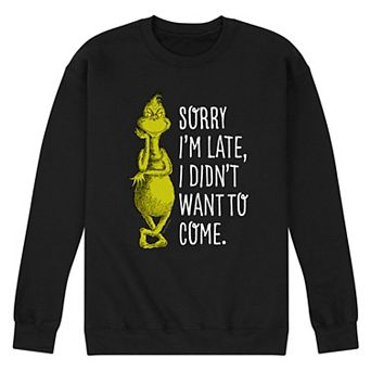 Men's Dr. Seuss Grinch Sorry I'm Late Fleece Sweatshirt