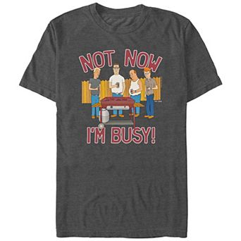 Men's King Of The Hill Not Now I'm Busy Graphic Tee