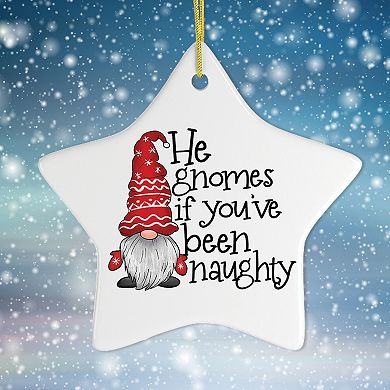 He Gnomes if You’ve Been Naughty Funny Christmas Ornament