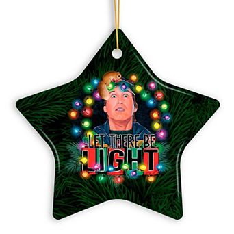 Let There Be Light Funny Cousin Eddie Griswold Christmas Ornament